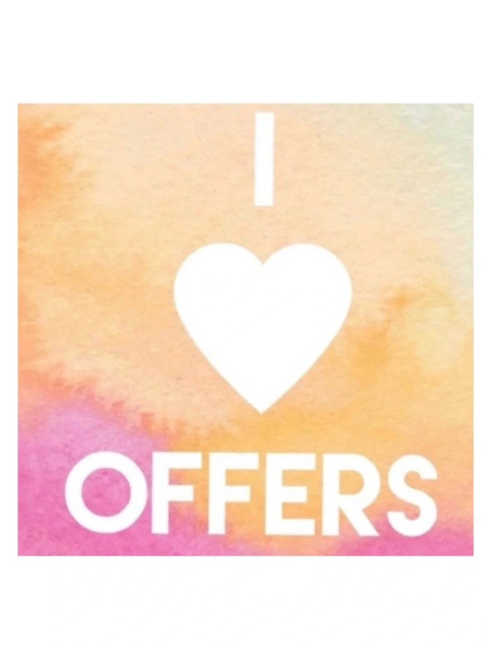 I LOVE OFFERS!